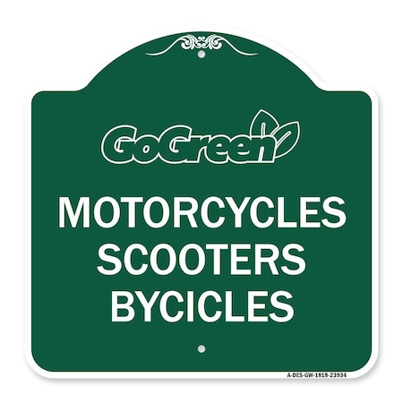 Signmission Go Green Go Green-Motorcycles Scooters Bicycles, Green & White Alum, 18" x 18", GW-1818-23934 A-DES-GW-1818-23934